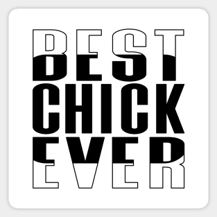 Best Chick Ever Rounded Rectangle Sticker